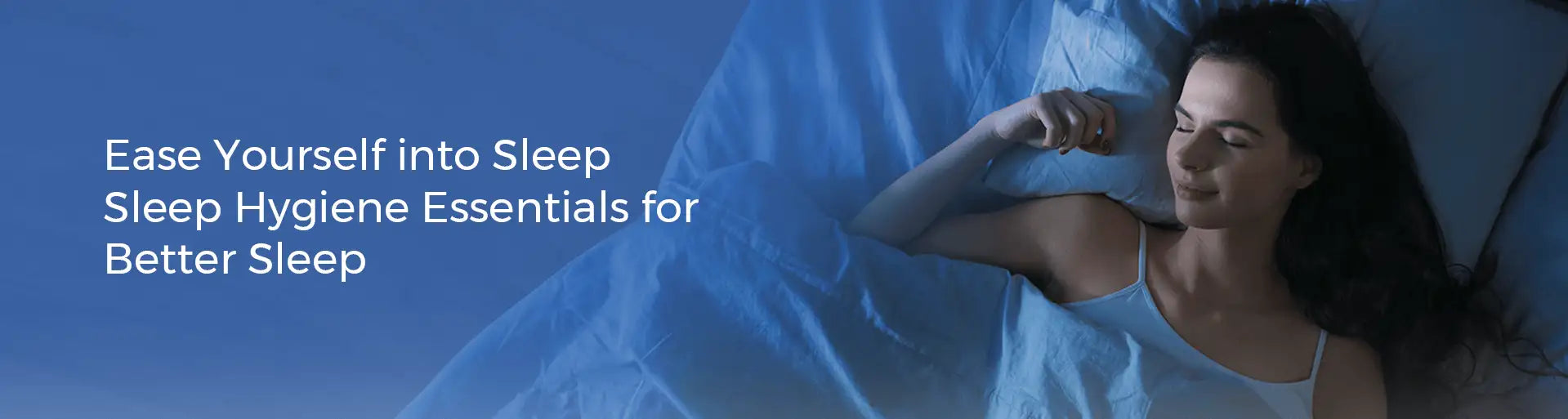 Ease yourself into sleep